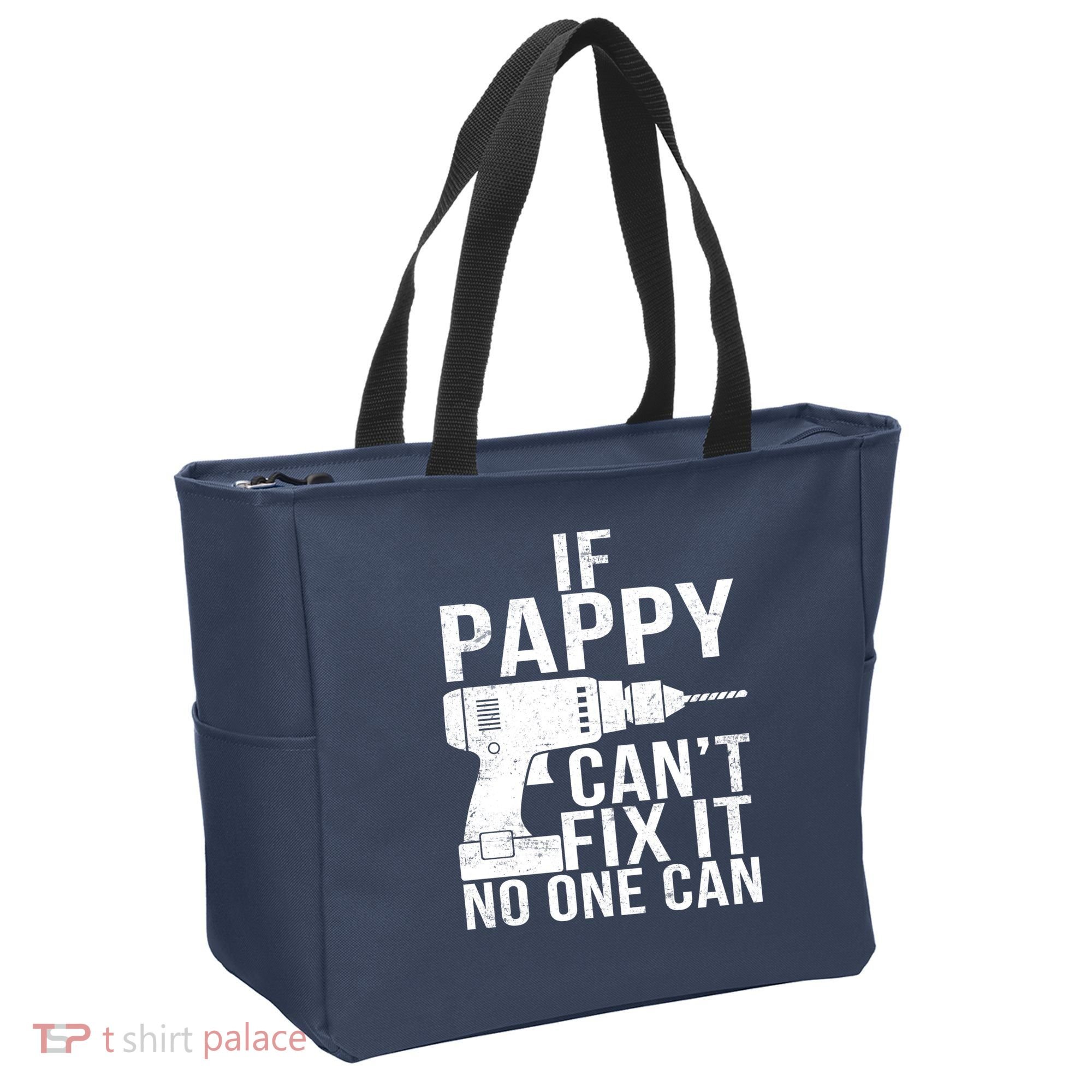 If Pappy Can't Fix It No One Can Tote Bag