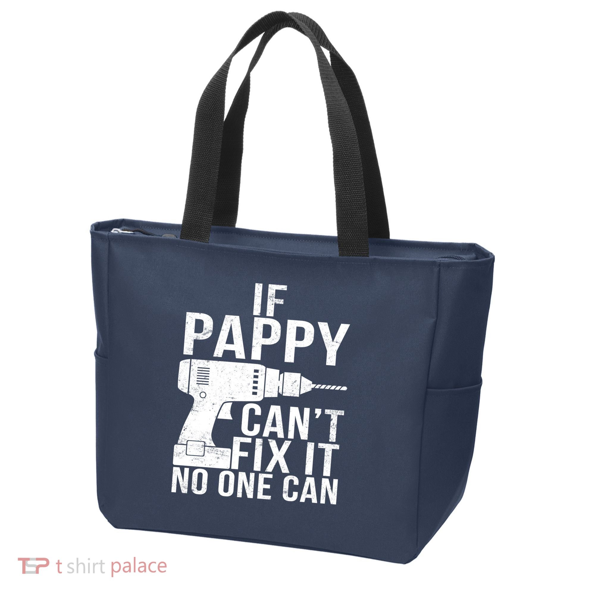 If Pappy Can't Fix It No One Can Tote Bag