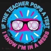 If The Teacher Pops A Test I Know I'm In A Mess Hoodie thumb 2