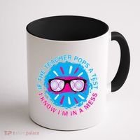 If The Teacher Pops A Test I Know I'm In A Mess Coffee Mug thumb 1