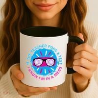 If The Teacher Pops A Test I Know I'm In A Mess Coffee Mug thumb 3
