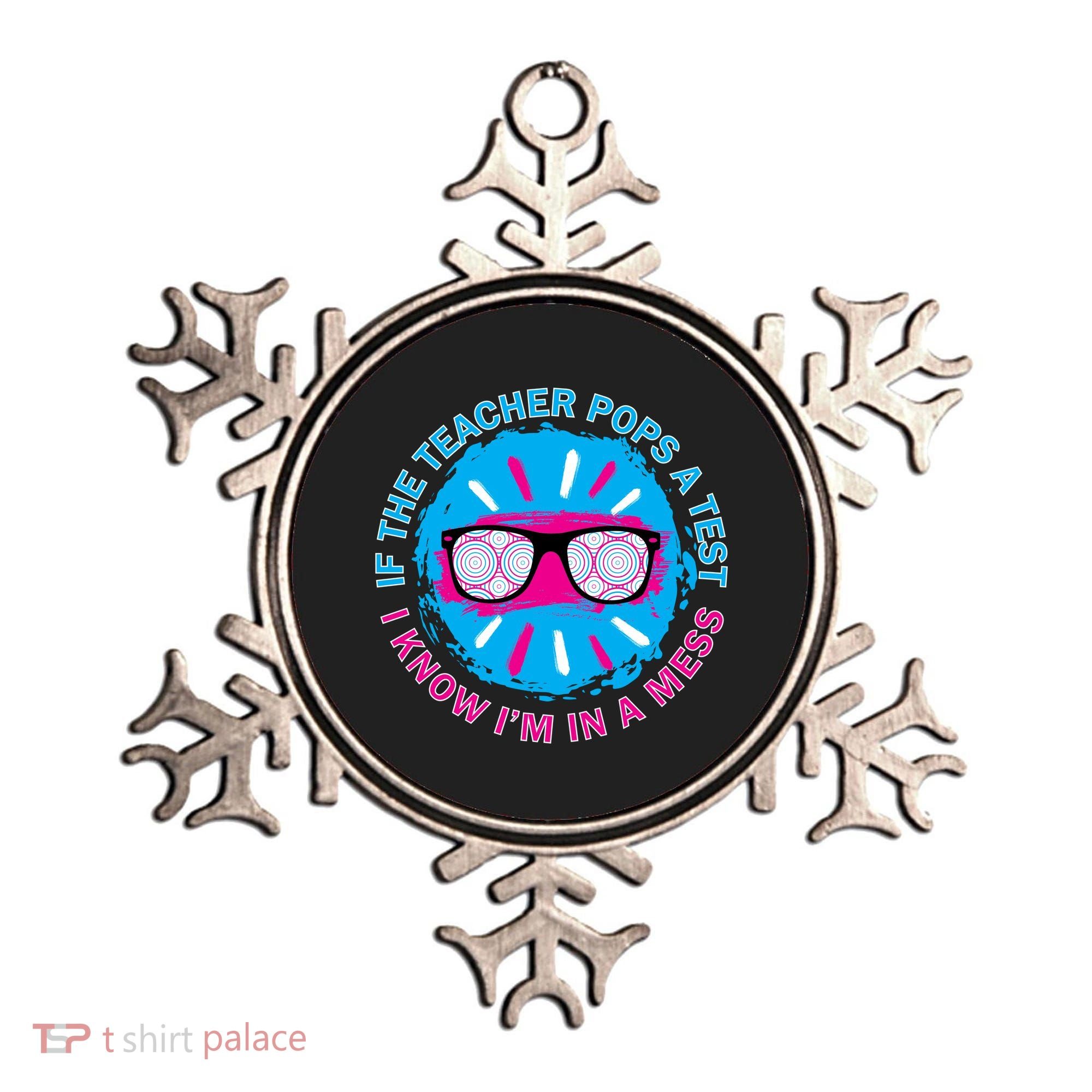 If The Teacher Pops A Test I Know I'm In A Mess Ornament