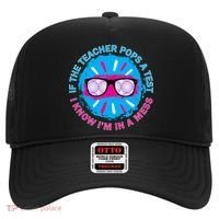 If The Teacher Pops A Test I Know I'm In A Mess Hat thumb 0