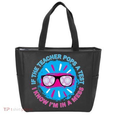 If The Teacher Pops A Test I Know I'm In A Mess Tote Bag