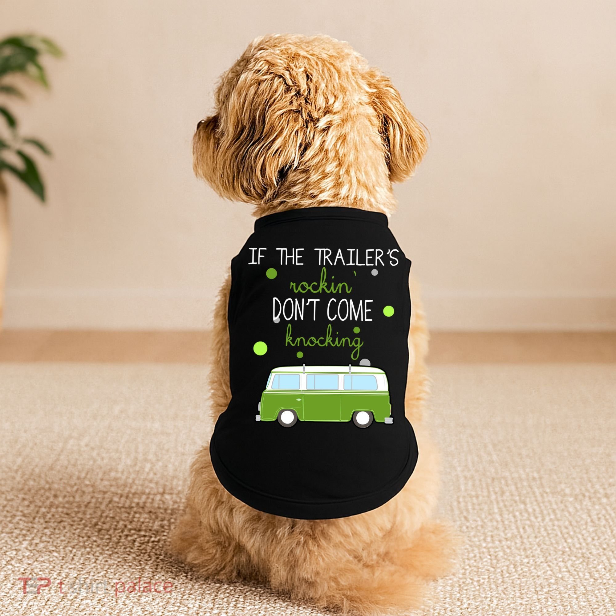 If The Trailers Rockin Don't Come Knockin Doggie Tank