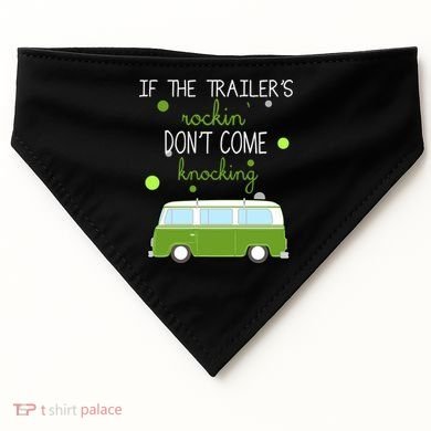 If The Trailers Rockin Don't Come Knockin USA-Made Doggie Bandana
