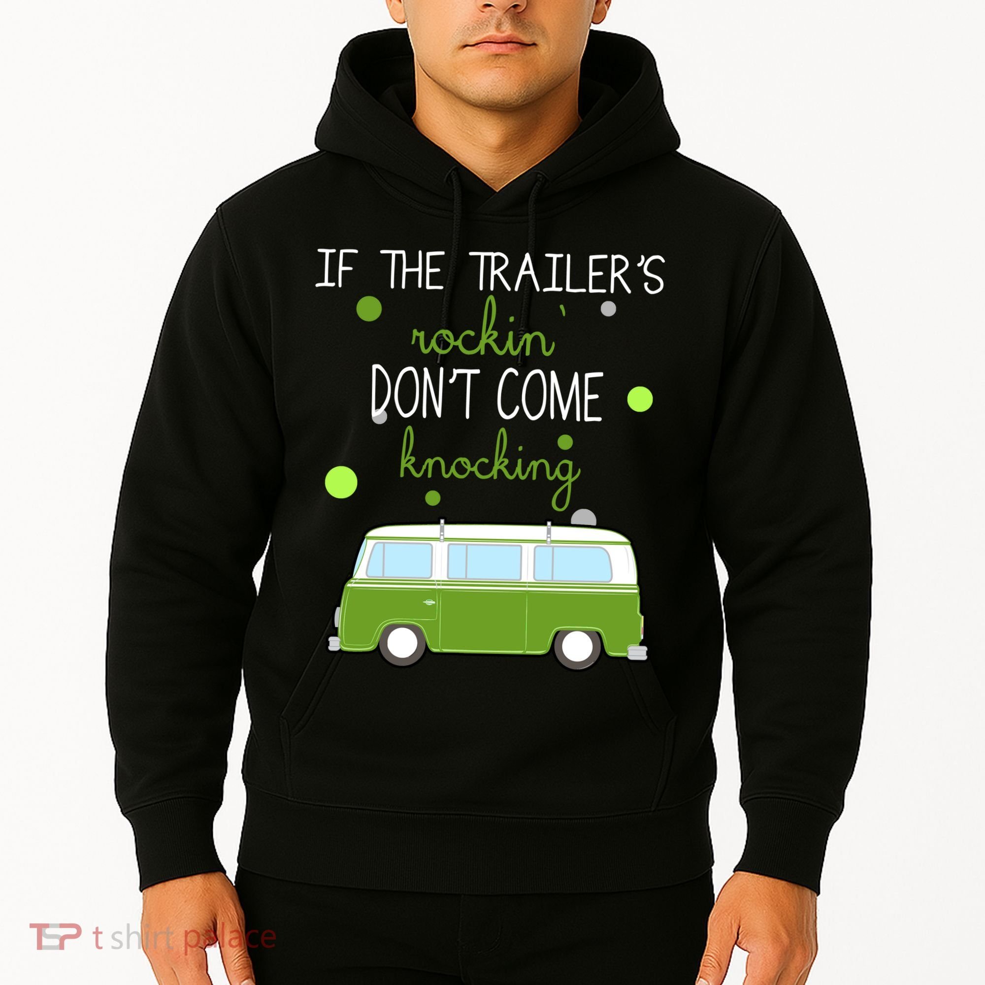 If The Trailers Rockin Don't Come Knockin Hoodie