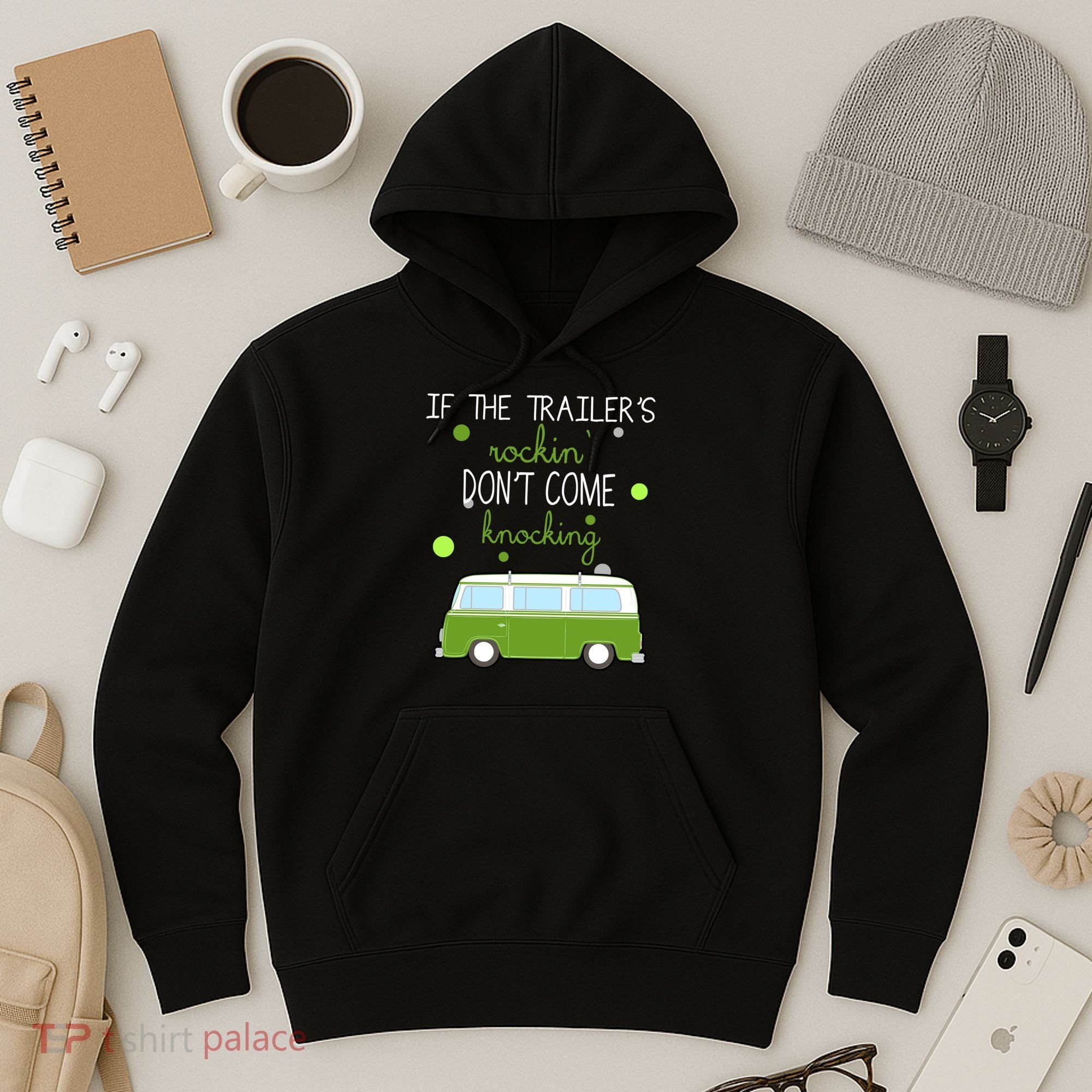 If The Trailers Rockin Don't Come Knockin Hoodie