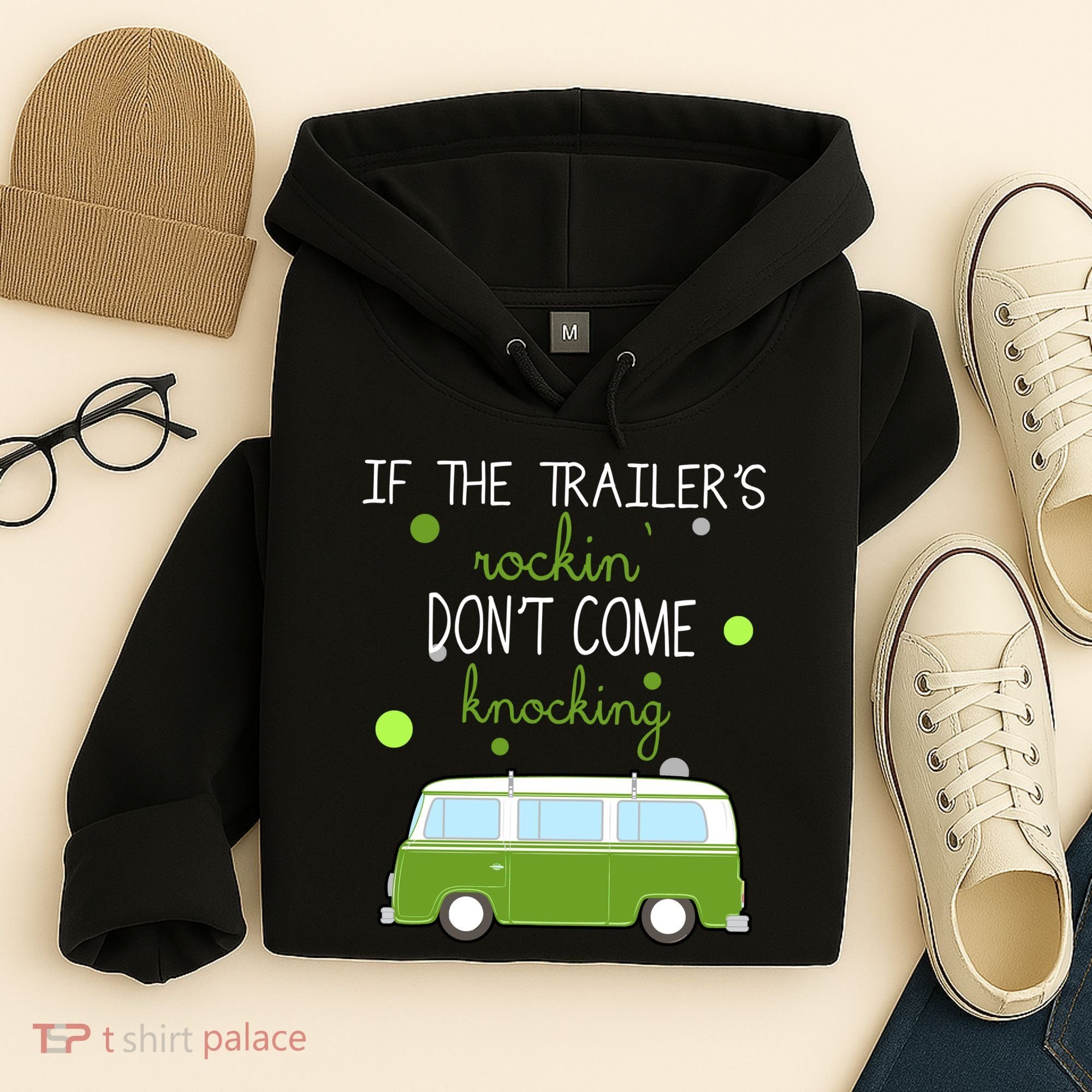 If The Trailers Rockin Don't Come Knockin Hoodie