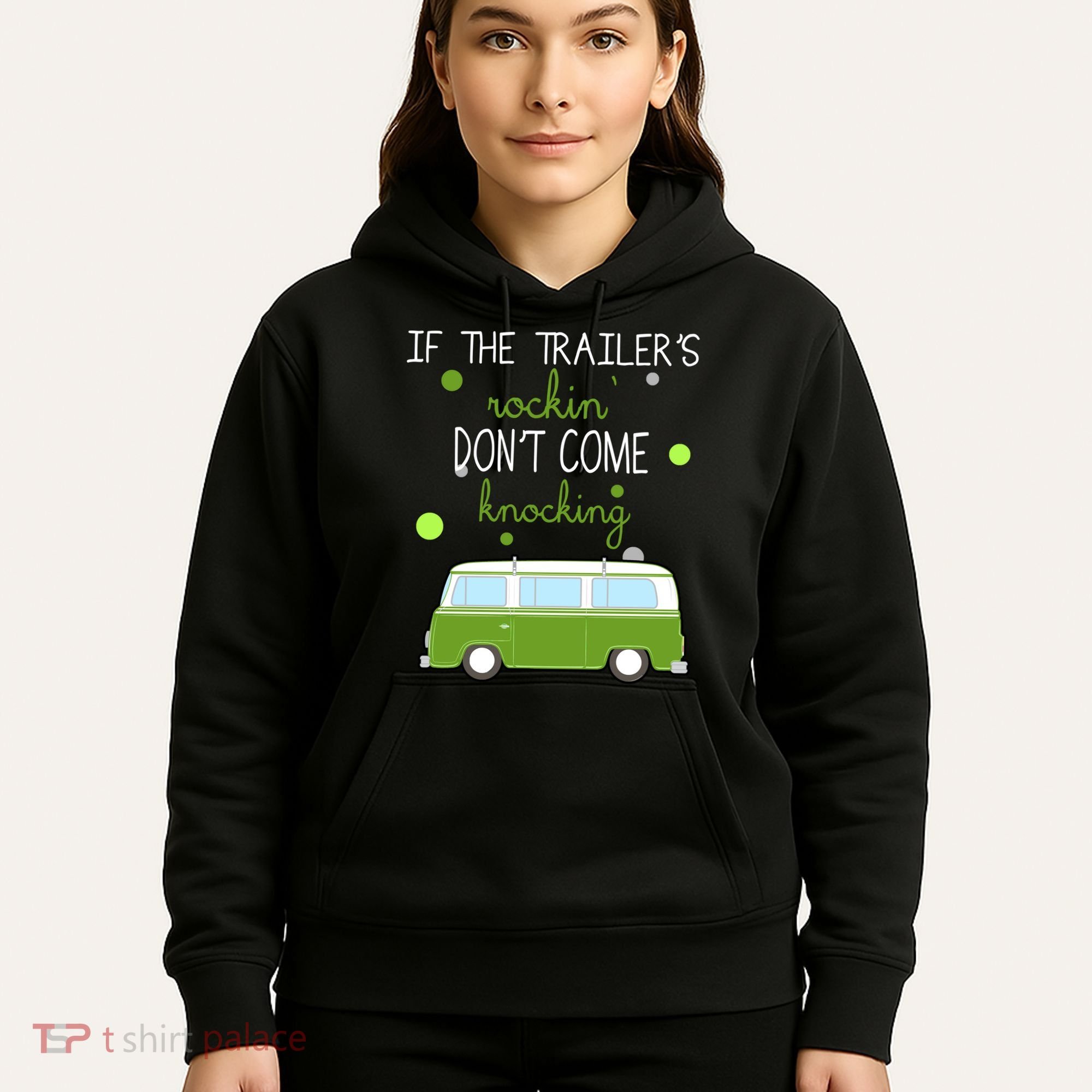 If The Trailers Rockin Don't Come Knockin Hoodie