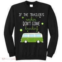 If The Trailers Rockin Don't Come Knockin Sweatshirt thumb 0