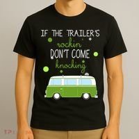 If The Trailers Rockin Don't Come Knockin T-Shirt thumb 3