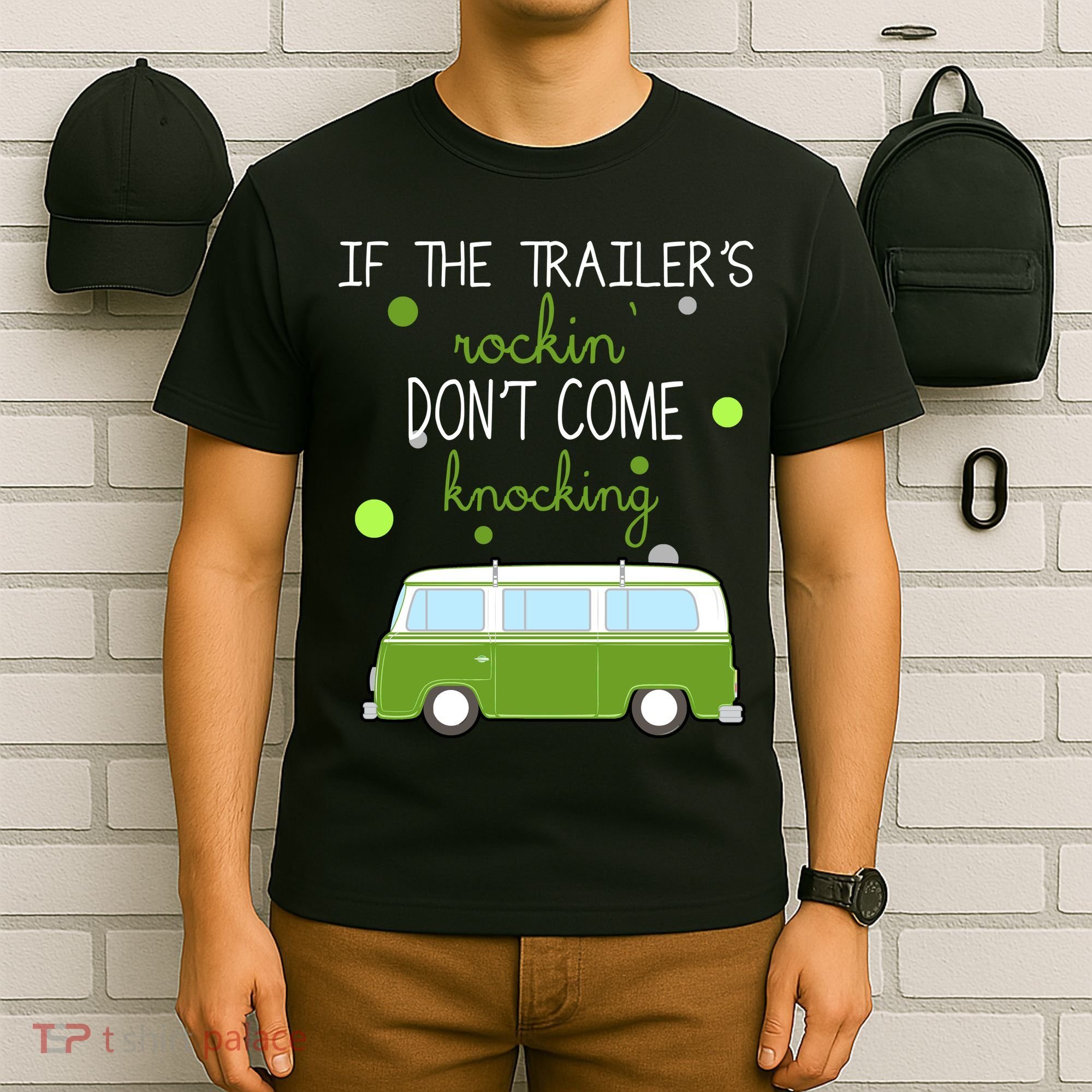 If The Trailers Rockin Don't Come Knockin T-Shirt