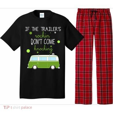 If The Trailers Rockin Don't Come Knockin Pajama Set