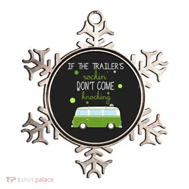 If The Trailers Rockin Don't Come Knockin Ornament