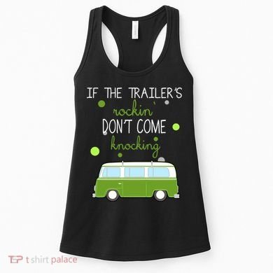 If The Trailers Rockin Don't Come Knockin Women's Tank Top