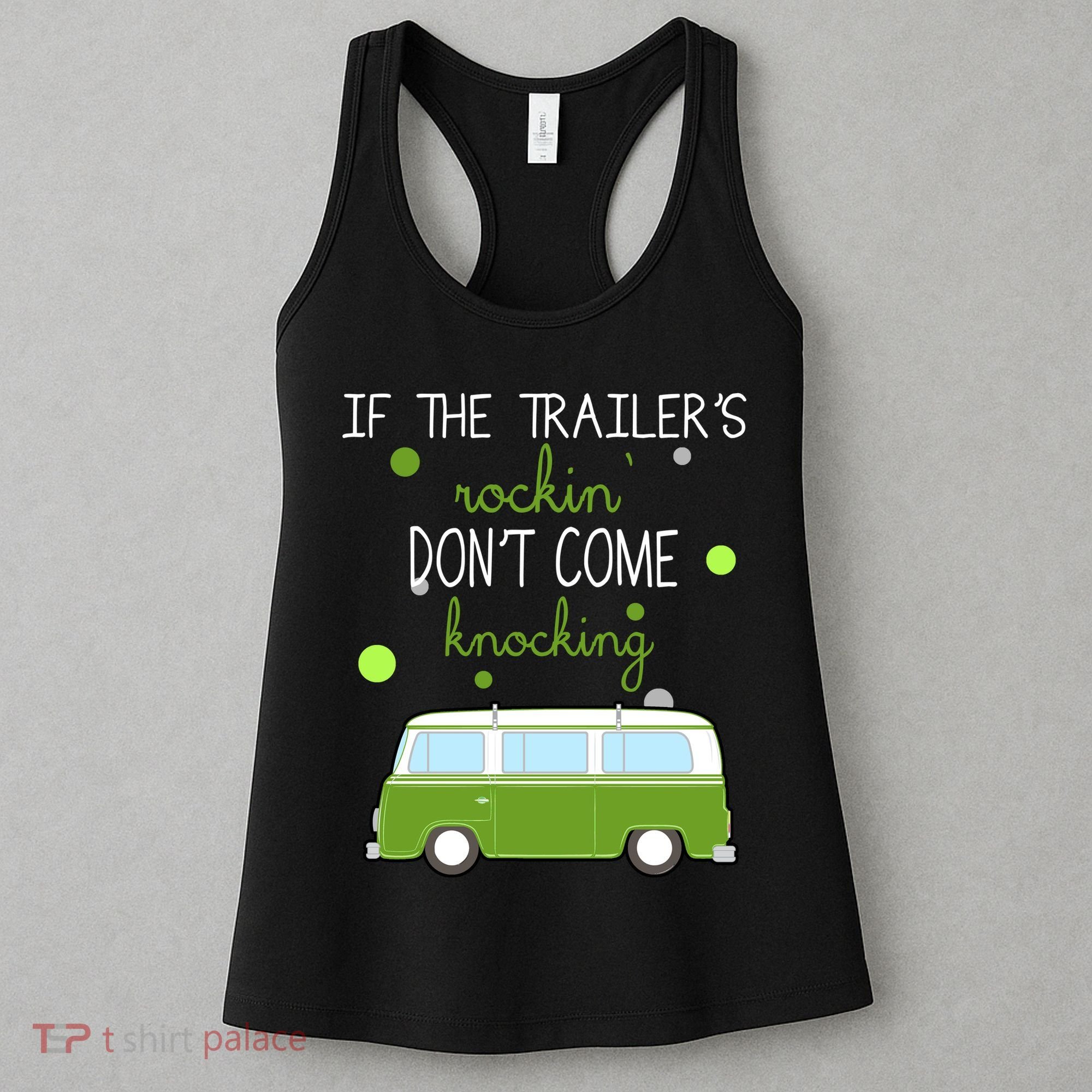 If The Trailers Rockin Don't Come Knockin Women's Tank Top