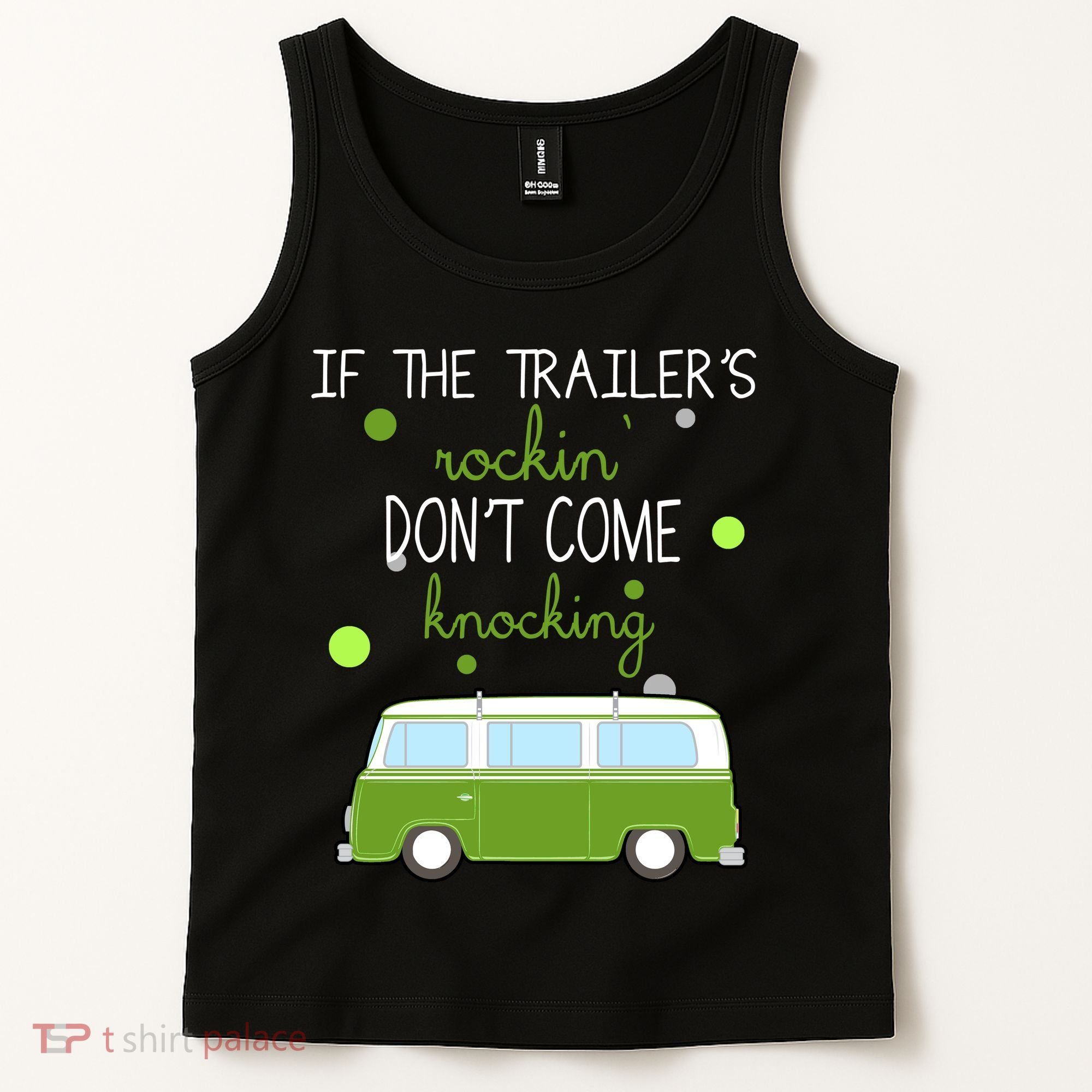 If The Trailers Rockin Don't Come Knockin Tank Top