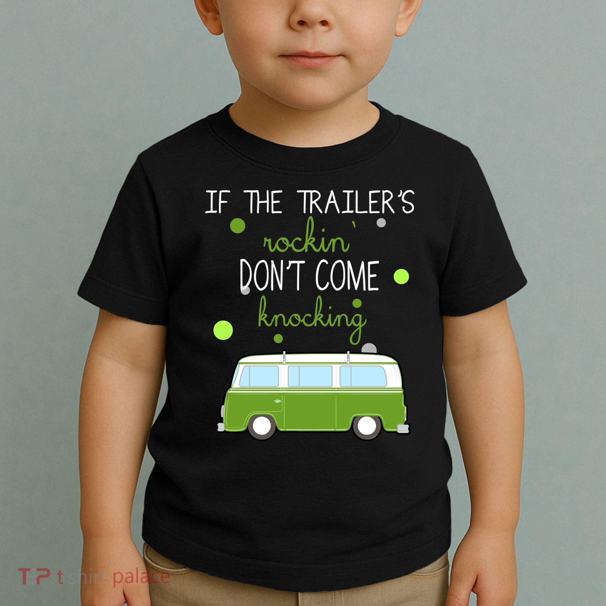 If The Trailers Rockin Don't Come Knockin Toddler T-Shirt