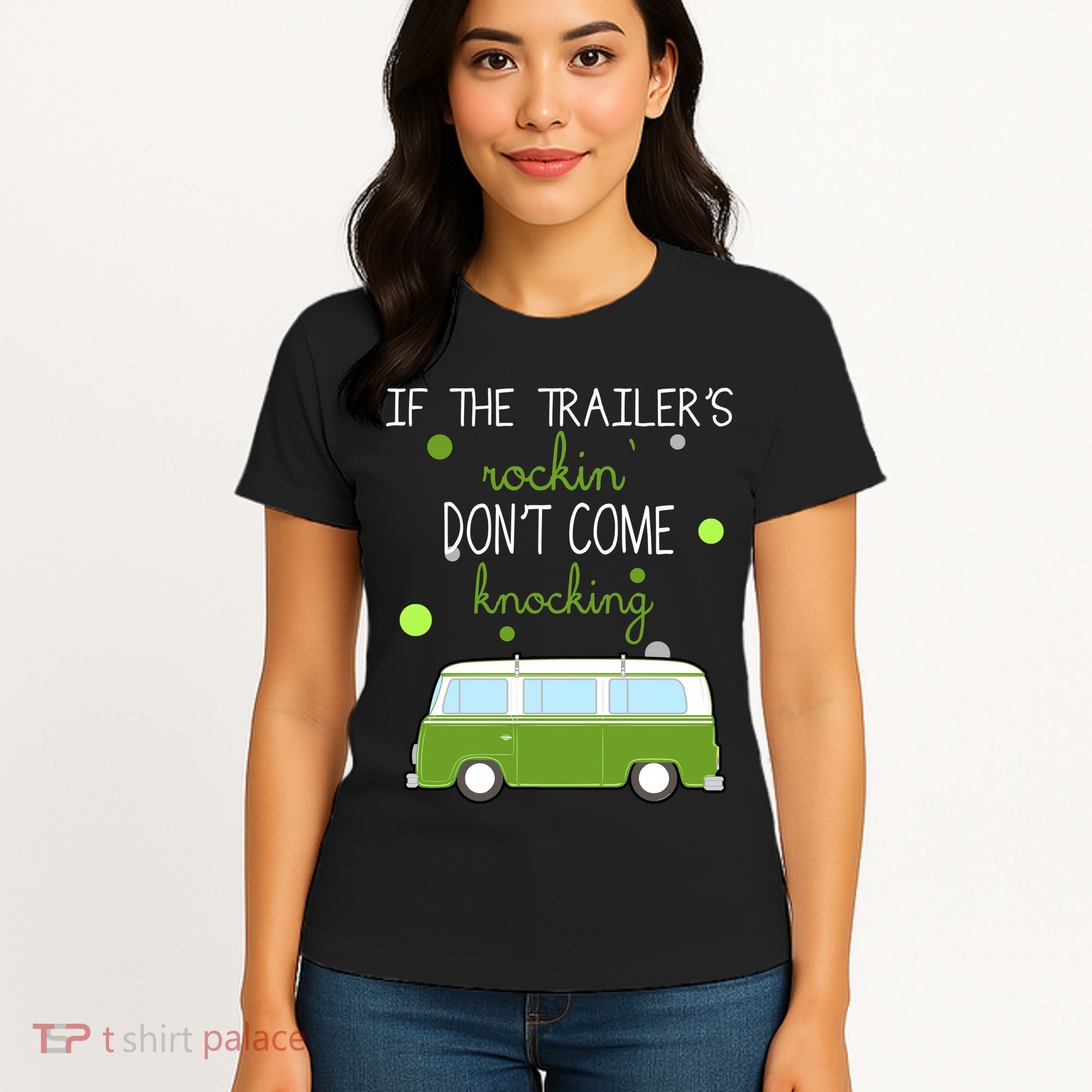 If The Trailers Rockin Don't Come Knockin Women's T-Shirt