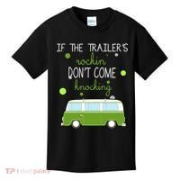 If The Trailers Rockin Don't Come Knockin Kids T-Shirt thumb 0