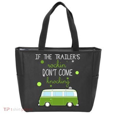 If The Trailers Rockin Don't Come Knockin Tote Bag