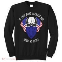 If They Stand Against Show No Mercy Sweatshirt thumb 0