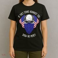 If They Stand Against Show No Mercy T-Shirt thumb 4
