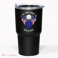 If They Stand Against Show No Mercy Tumbler thumb 0
