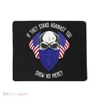 If They Stand Against Show No Mercy Mousepad thumb 0