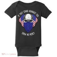 If They Stand Against Show No Mercy Baby Bodysuit thumb 0