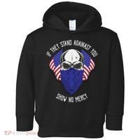 If They Stand Against Show No Mercy Toddler Hoodie thumb 0