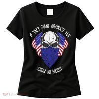 If They Stand Against Show No Mercy Women's T-Shirt thumb 0