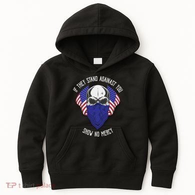 If They Stand Against Show No Mercy Kids Hoodie