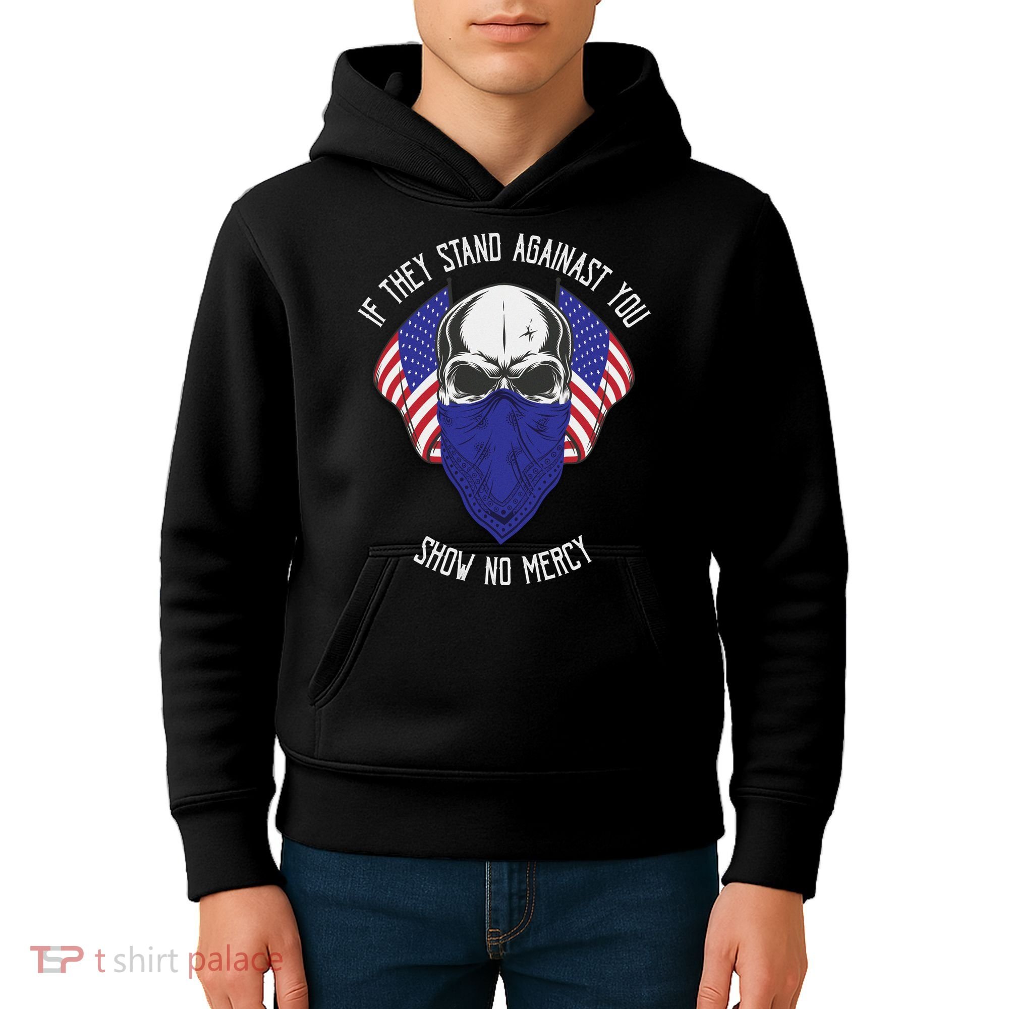 If They Stand Against Show No Mercy Kids Hoodie