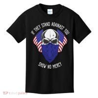 If They Stand Against Show No Mercy Kids T-Shirt thumb 0