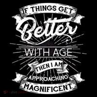 If Things Get Better With Age Then I Am Approaching Magnificent  Women's Hoodie thumb 2