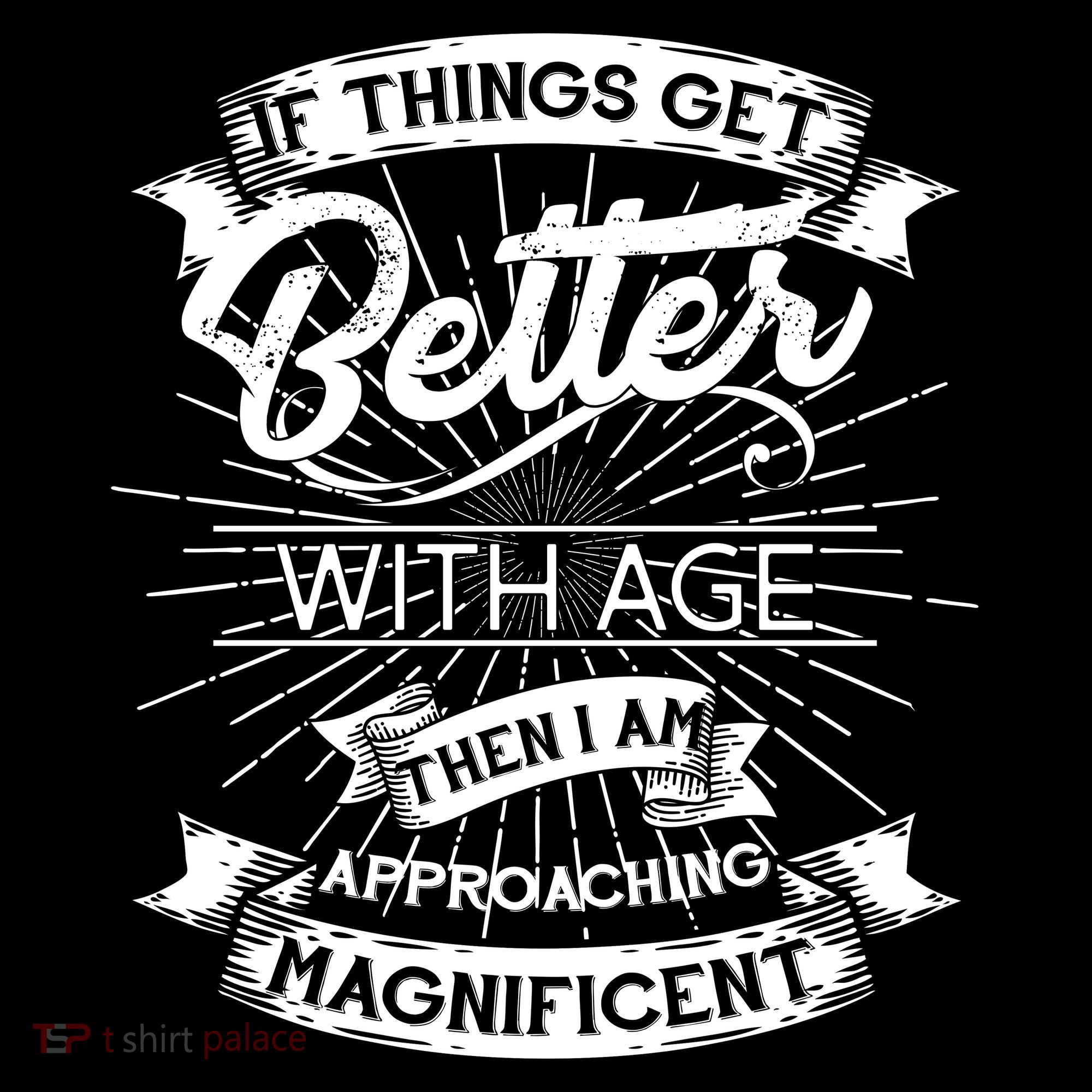 If Things Get Better With Age Then I Am Approaching Magnificent  Women's Hoodie