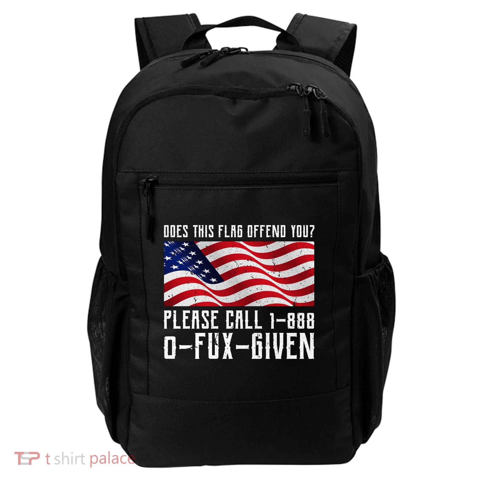If This Flag Offend You Call 1 888-0-Fux-Given Backpack