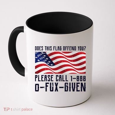 If This Flag Offend You Call 1 888-0-Fux-Given Coffee Mug