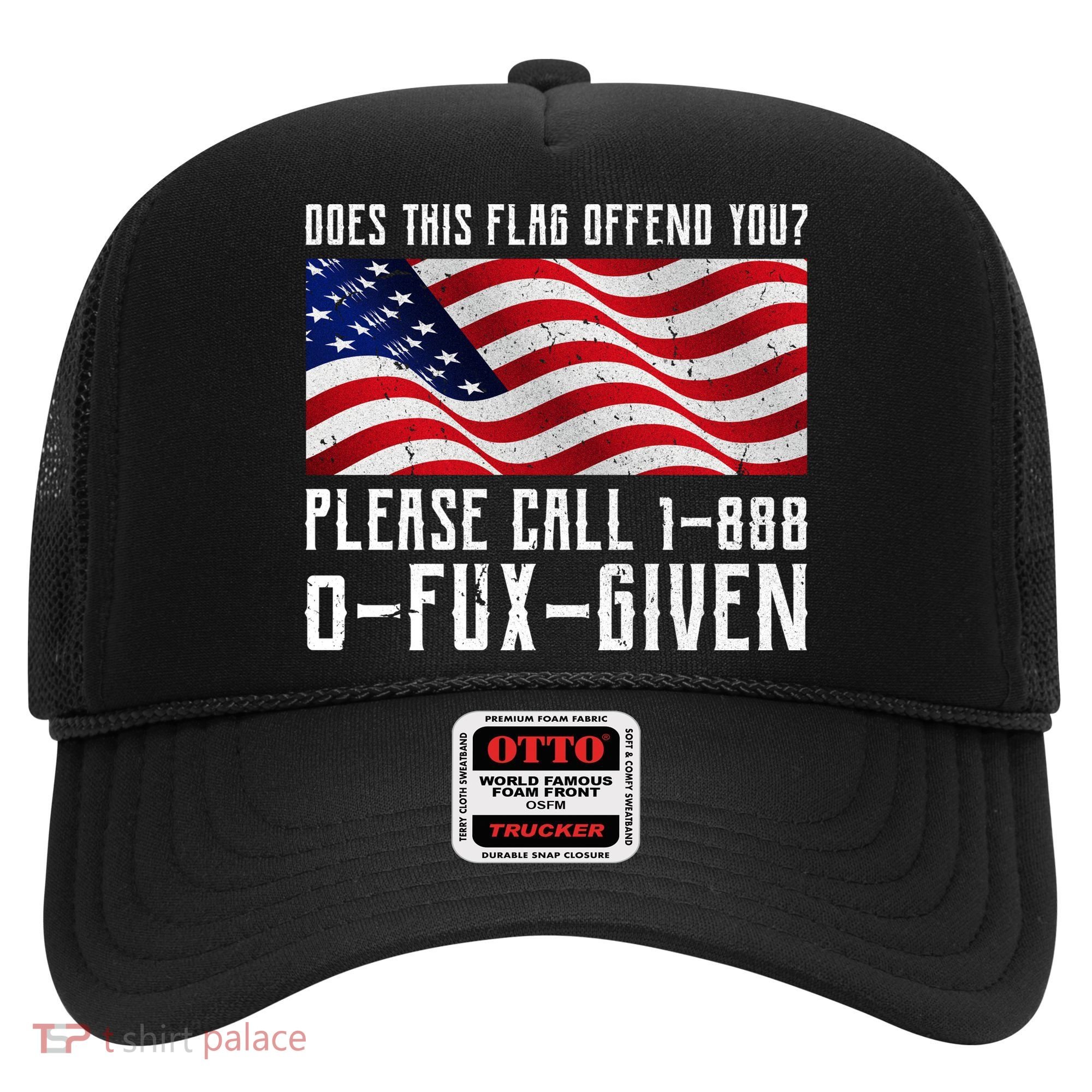 If This Flag Offend You Call 1 888-0-Fux-Given Hat