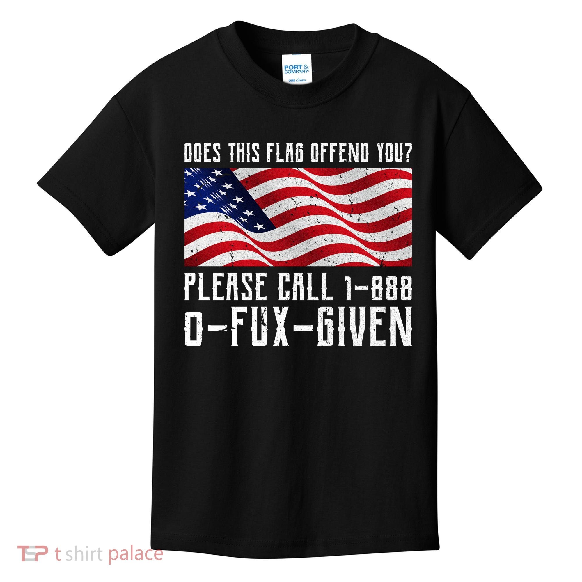 If This Flag Offend You Call 1 888-0-Fux-Given Kids T-Shirt