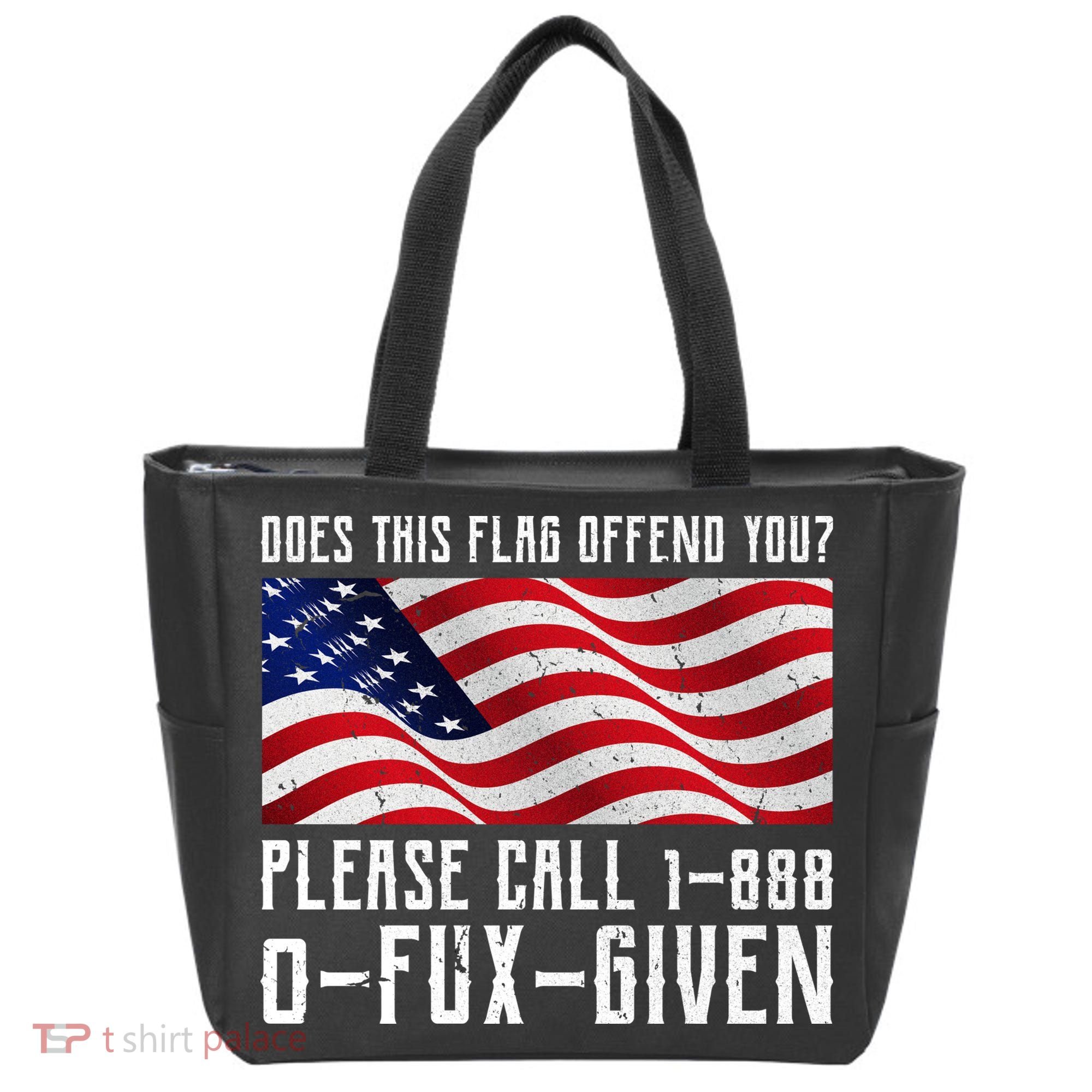 If This Flag Offend You Call 1 888-0-Fux-Given Tote Bag