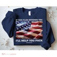 If This Flag Offends You I'll Help You Pack Sweatshirt thumb 2