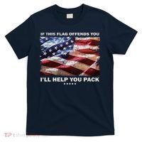 If This Flag Offends You I'll Help You Pack T-Shirt thumb 0