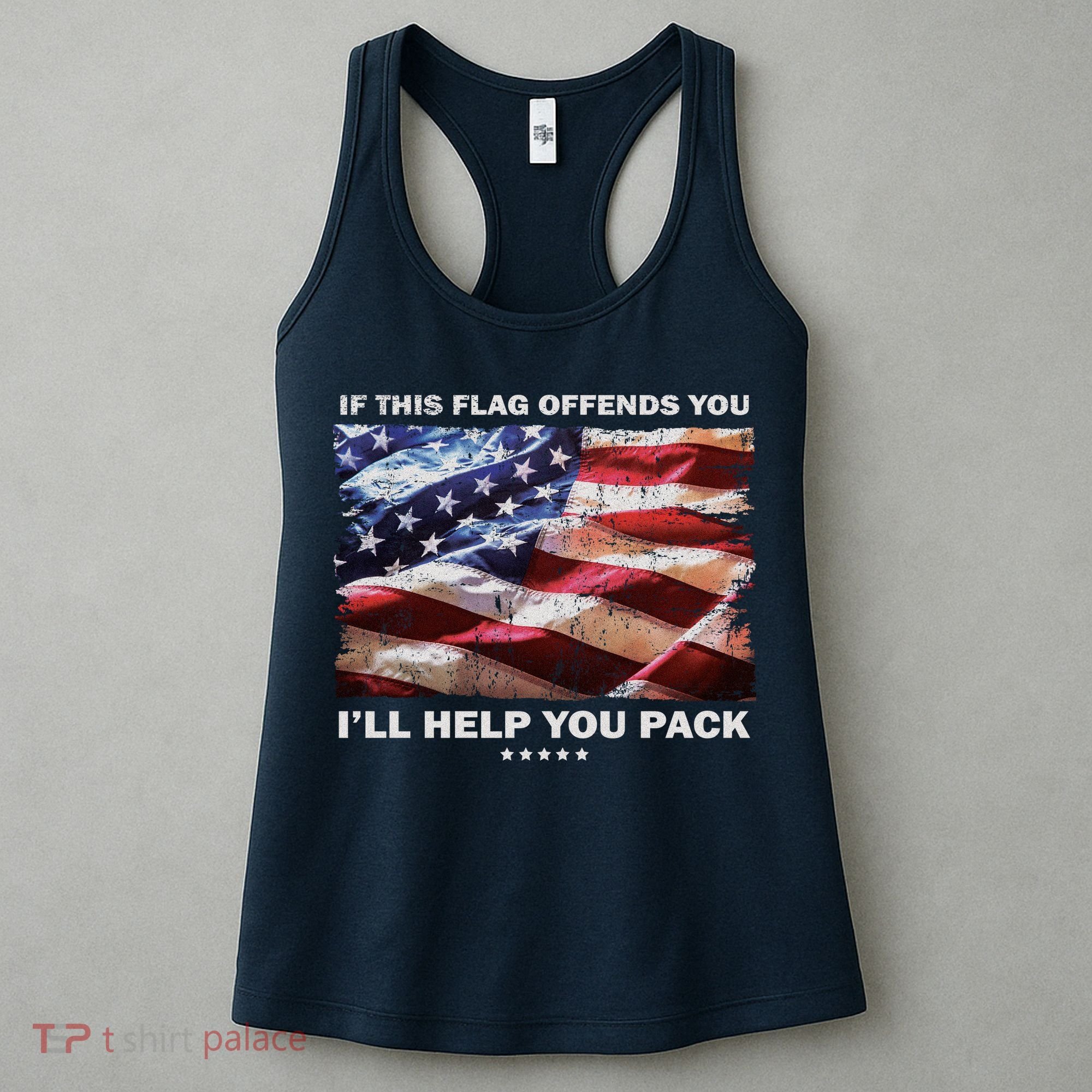 If This Flag Offends You I'll Help You Pack Women's Tank Top