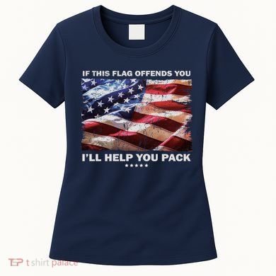 If This Flag Offends You I'll Help You Pack Women's T-Shirt