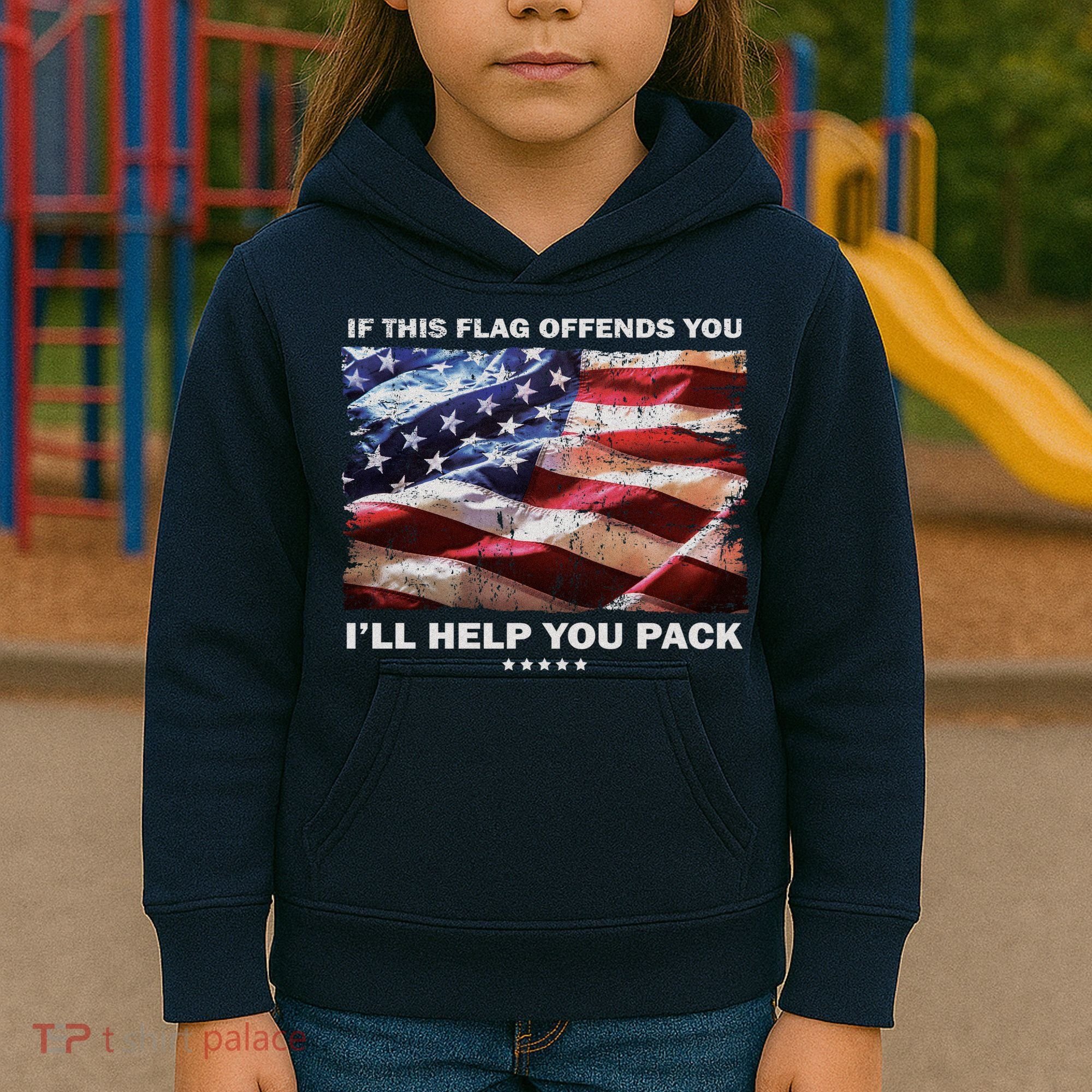 If This Flag Offends You I'll Help You Pack Kids Hoodie
