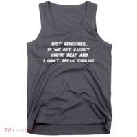 If We Get Caught You're Deaf And I Don't Speak English  Tank Top thumb 0