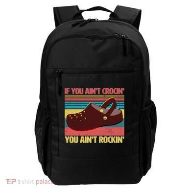 If You Ain't Crocin' You Ain't Rockin' Backpack